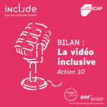 Bilan - La vidéo inclusive 