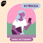 #2 : Priscilia (Aidante – Parkinson et Alzheimer) - De la crise d’angoisse à l'équilibre entre études et accompagnement