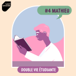 #4 Mathieu (Aidant – Etudiant relais santé ERS) – Être là pour les autres étudiants
