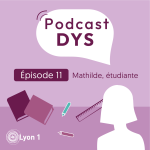 #11 : Dyslexie et dysorthographie sévère - Déterminée à devenir enseignante : Mathilde