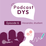 #6 : Dysgraphie impulsive, TDA - Je me sens différent : Alexandre