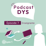 #7 : Tous différents – J’adapte mes pratiques pédagogiques : Claire Morelli, enseigante, Université Lyon 1